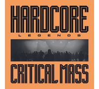 Critical Mass Hardcore Legends (Vinyl) 12" Album
