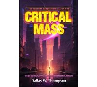 Critical Mass : The YouTube Generation's Alien War: When Digital Natives Meet Extraterrestrial Reality