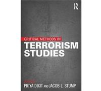 Critical Methods in Terrorism Studies - Jacob L. Stump - Taylor amp Francis Ltd - Livre en Anglais - Paperback Jacob L. StumpJacob L. Stump (Auteur)