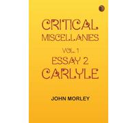 Critical Miscellanies Vol. 1 Essay 2: Carlyle