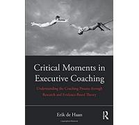 Critical Moments In Executive Coaching