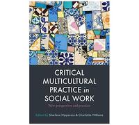 Critical Multicultural Practice In Social Work