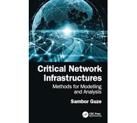 Critical Network Infrastructures: Methods for Modelling and Analysis