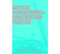 Critical Path Methods in Construction Practice James M. Antill, Ronald W. Woodhead (Auteur)