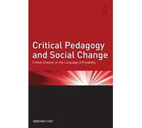 Critical Pedagogy And Social Change