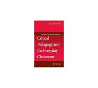 Critical Pedagogy And The Everyday Classroom