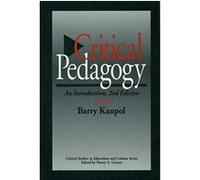 Critical Pedagogy, Critical Studies in Education and Culture Series Barry Kanpol (Auteur)