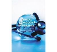Critical Pedagogy In Nursing Sue Dyson, (Auteur)
