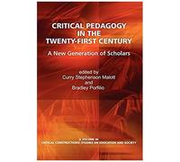 Critical Pedagogy In The Twenty-First Century