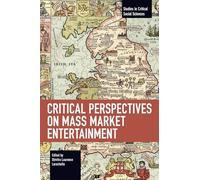 Critical Perspectives on Mass Market Entertainment