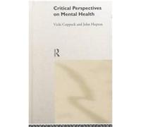 Critical Perspectives on Mental Health John Hopton, Vicki Coppock (Auteur)