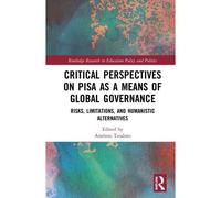 Critical Perspectives On Pisa As A Means Of Global Governance