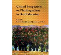 Critical Perspectives On Plurilingualism In Deaf Education