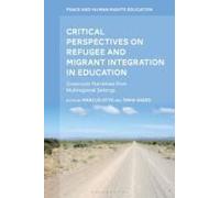 Critical Perspectives On Refugee And Migrant Integration In Education