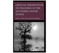 Critical Perspectives On Teaching In The Southern United States