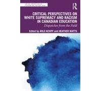 Critical Perspectives On White Supremacy And Racism In Canadian Education