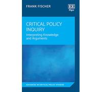Critical Policy Inquiry: Interpreting Knowledge and Arguments