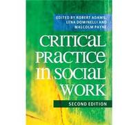 Critical Practice in Social Work by Robert Adams Robert Adams (Auteur)