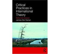 Critical Practices In International Theory