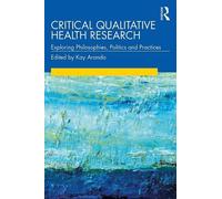 Critical Qualitative Health Research