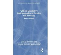 Critical Qualitative Methodologies in Gender and Sexuality