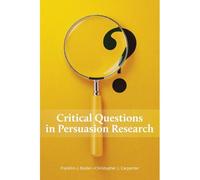 Critical Questions In Persuasion Research