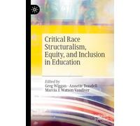Critical Race Structuralism, Equity, and Inclusion in Education