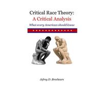 Critical Race Theory: A Critical Analysis