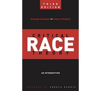 Critical Race Theory: An Introduction