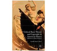 Critical Race Theory And Copyright In American Dance