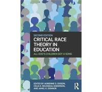 Critical Race Theory In Education Adrienne D Dixson, Celia K Rousseau, Jamel K Donnor (Auteur)