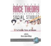 Critical Race Theory Perspectives on the Social Studies, Research in Social Education Ladson-Billings (Auteur)