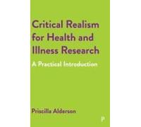 Critical Realism For Health And Illness Research