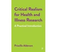 Critical Realism For Health And Illness Research