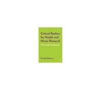 Critical Realism For Health And Illness Research