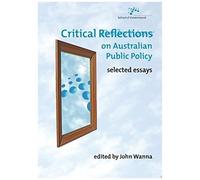 Critical Reflections On Australian Public Policy: Selected Essays