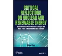 Critical Reflections on Nuclear and Renewable Energy by Way Texas A&M University Kuo Way Texas AM University Kuo (Auteur)