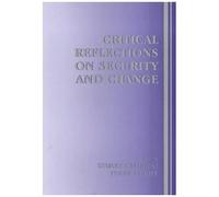 Critical Reflections On Security And Change (Contemporary Security Studies)
