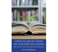 Critical Reflections On Teacher Education