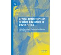 Critical Reflections on Teacher Education in South Africa