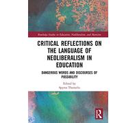 Critical Reflections On The Language Of Neoliberalism In Education