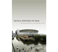 Critical Rhetorics of Race by Kent A. Ono Kent A. Ono (Auteur)