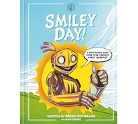 Critical Role Smiley Day!: A Good Advice Book from Your Favorite Robot Therapist