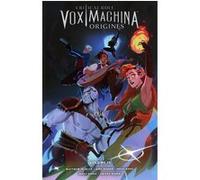 Critical Role Vox Machina - OriginesT04 Jody Houser (Auteur), Matthew Mercer (Auteur), Noah Hayes (Auteur), Diana SOUSA (Auteur)