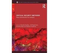 Critical Security Methods: New Frameworks For Analysis (New International Relations) (Paperback) Claudia Aradau, Jef Huysmans, Andrew Neal, Nadine Voelkner (Auteur)