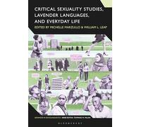 Critical Sexuality Studies, Lavender Languages, and Everyday Life