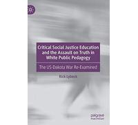 Critical Social Justice Education And The Assault On Truth In White Public Pedagogy