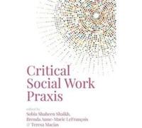 Critical Social Work Praxis Critical Social Work Praxis (Auteur)