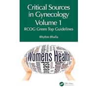 Critical Sources in Gynecology: Rcog Green Top Guidelines (1)