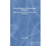 Critical Sources in Gynecology, Volume 4